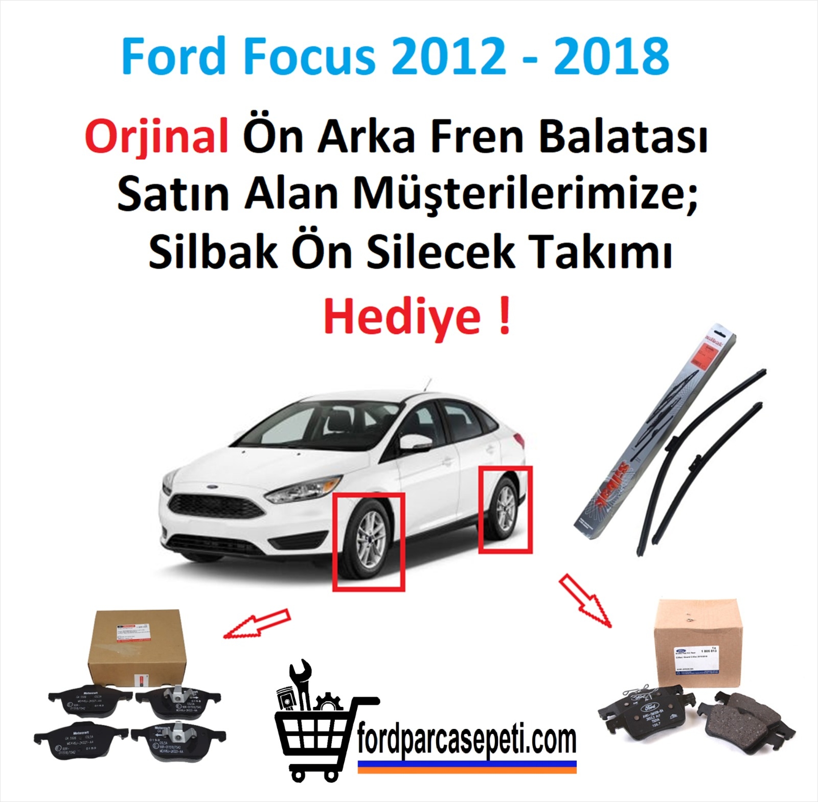 Ford%20Focus%202012-2017%20Ön-Arka%20Fren%20Balatası%20Orjinal%20KAMPANYA%20Silbak%20Ön%20Sİlecek%20Hediyeli